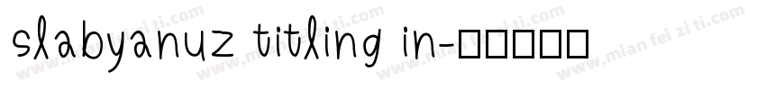 Slabyanuz titling in字体转换